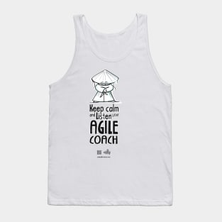 Keep calm and listen your agile coach Tank Top